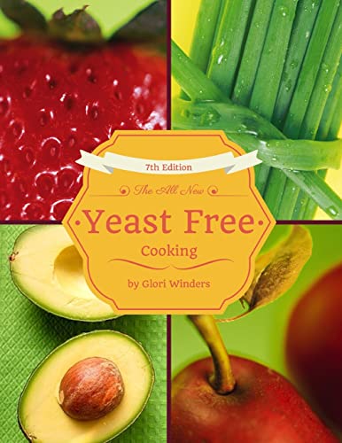 The All New Yeast Free Cooking: 7th Edition von CREATESPACE